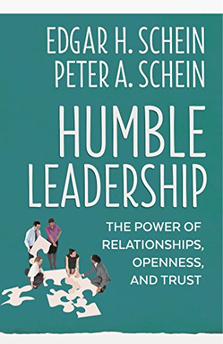 Humble Leadership: The Power of Relationships, Openness, and Trust (English Edition)