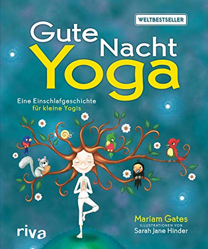 Gute-Nacht-Yoga: Eine Einschlafgeschichte für kleine Yogis